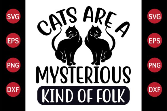 Cat SVG Design Cats Are a Mysterious Ki