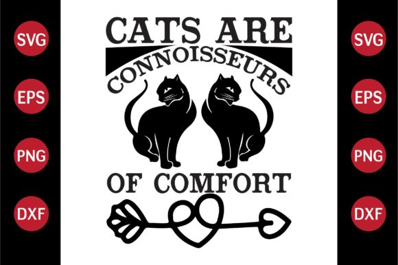 Cat SVG Design Cats Are Connoisseurs of