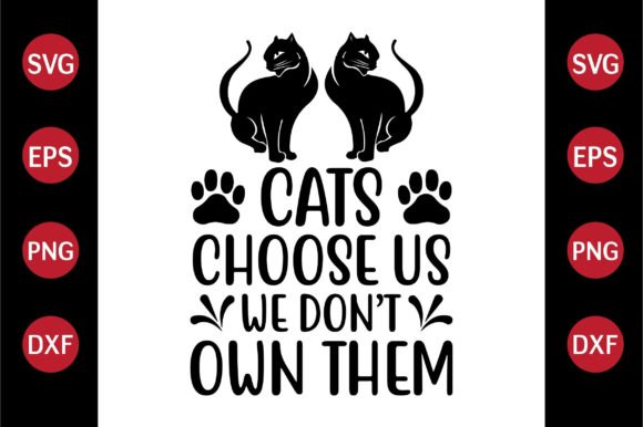 Cat SVG Design Cats Choose Us We Dont O