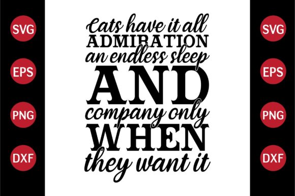 Cat SVG Design Cats Have It All Admirat