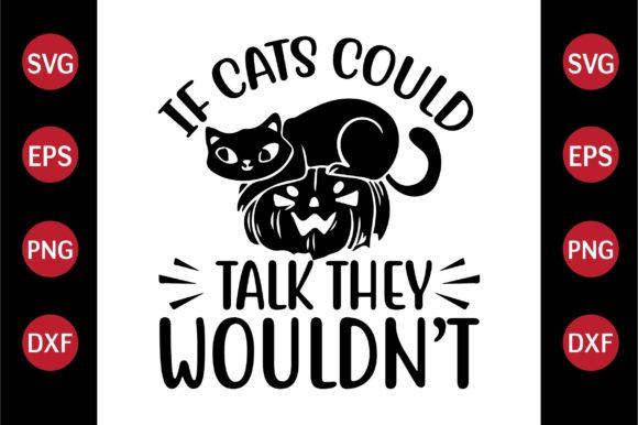 Cat SVG Design if Cats Could Talk, They