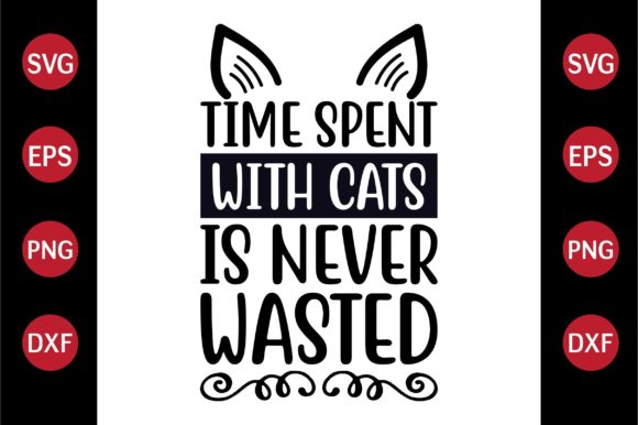 Cat SVG Design Time Spent with Cats is N